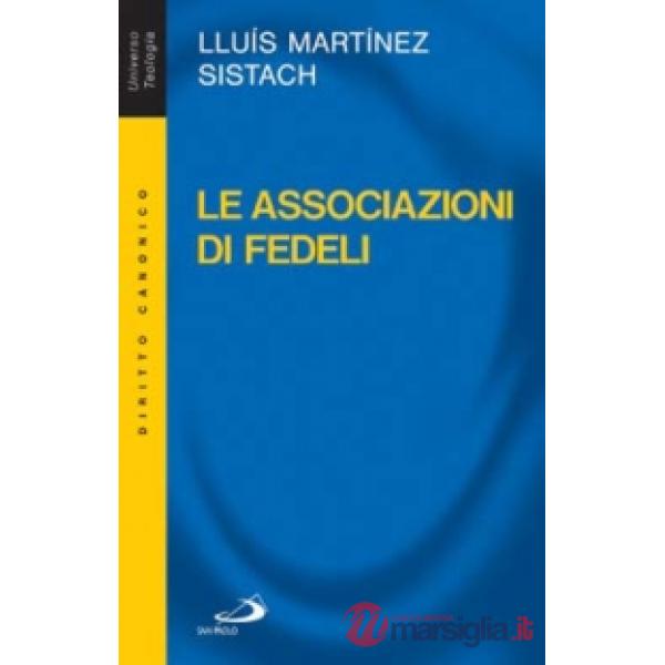 Associazioni di fedeli. Storia, diritto, attualità (Le)