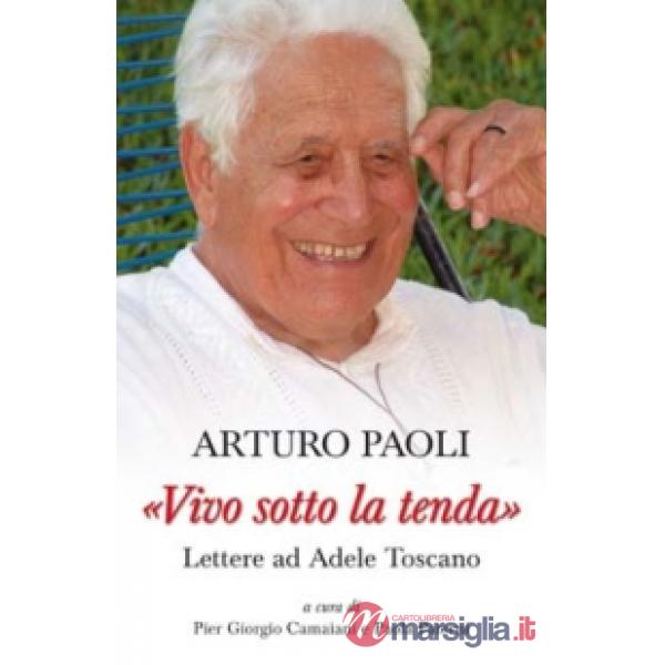 «Vivo sotto la tenda». Lettere ad Adele Toscano