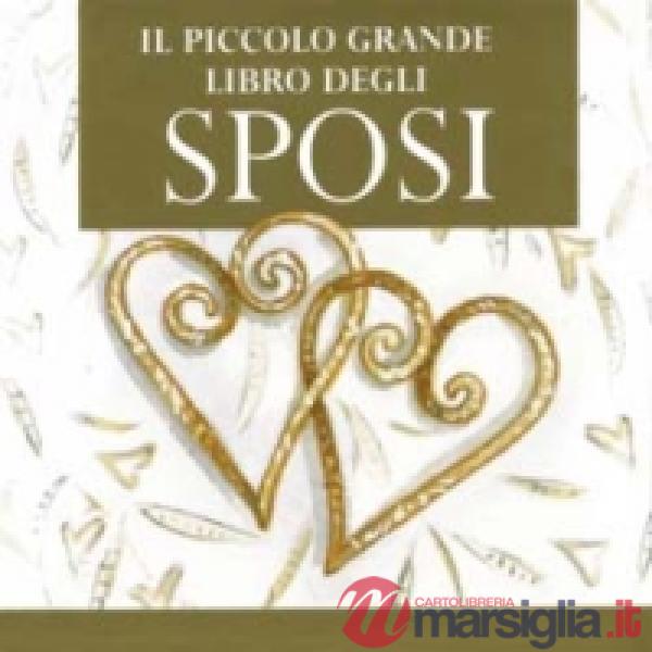 Piccolo grande libro degli sposi (Il)