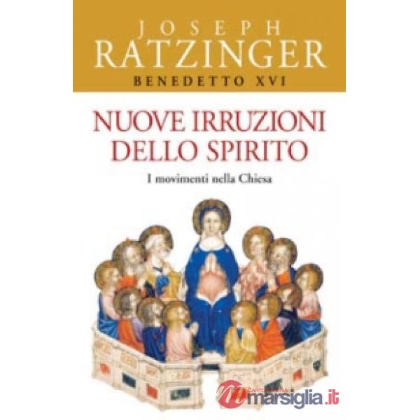 Nuove irruzioni dello Spirito. I movimenti nella Chiesa