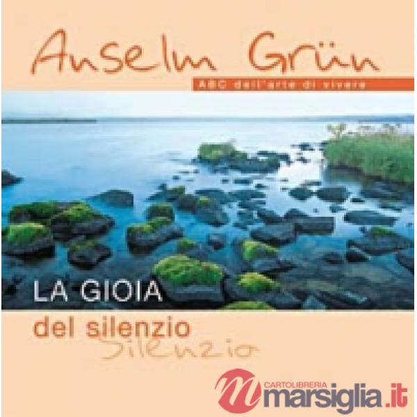 Gioia del silenzio (La)