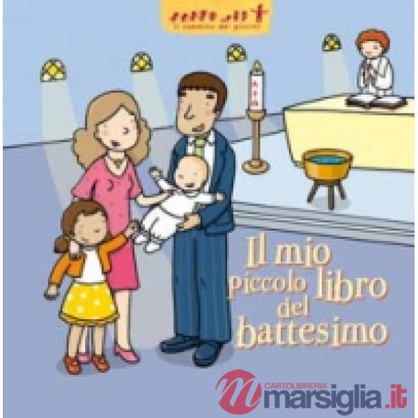 Mio piccolo libro del battesimo (Il)
