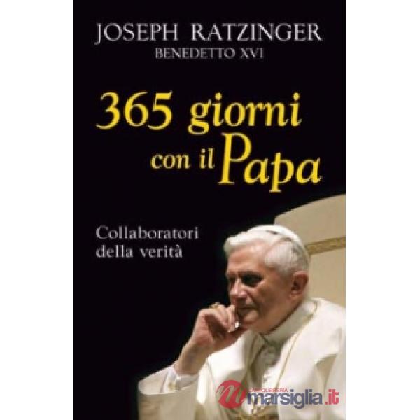 Trecentosessantacinque giorni con il papa. Collaboratori della verità