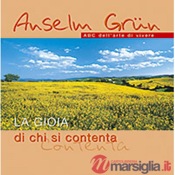 Gioia di chi si contenta (La)
