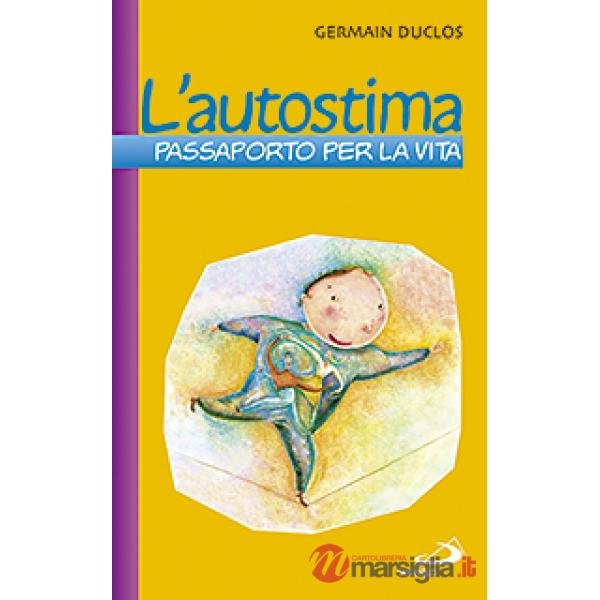 Autostima. Passaporto per la vita (L')