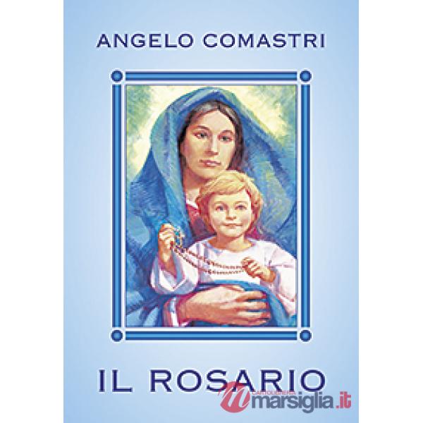 Rosario. Con Maria contempliamo il volto di Cristo (Il)