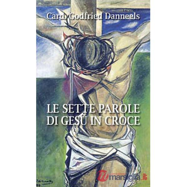 Sette parole di Gesù in croce (Le)