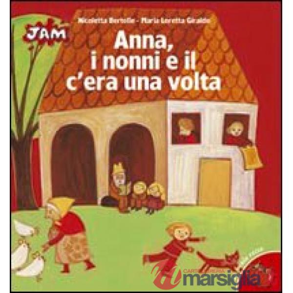 Anna, i nonni e il c'era una volta