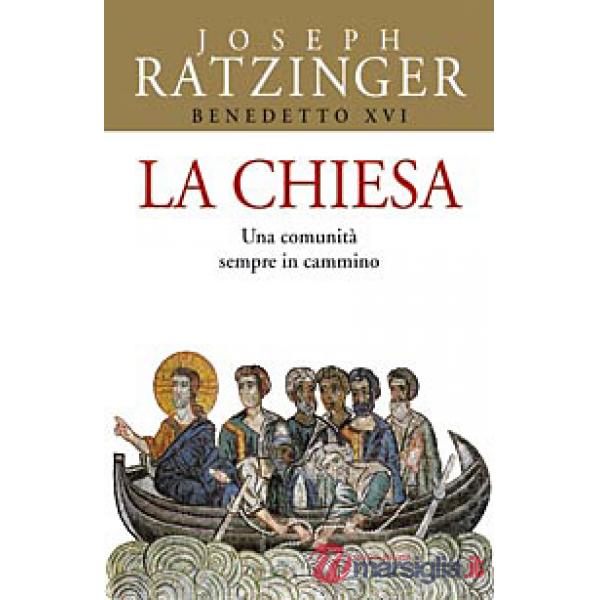 Chiesa. Una comunità sempre in cammino (La)
