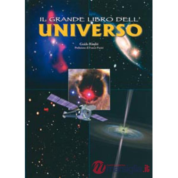 Grande libro dell'universo. Ediz. illustrata (Il)