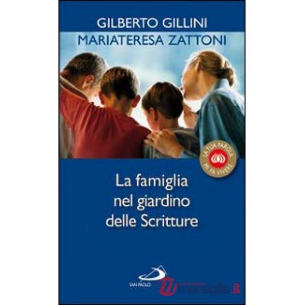 Famiglia nel giardino delle Scritture (La)