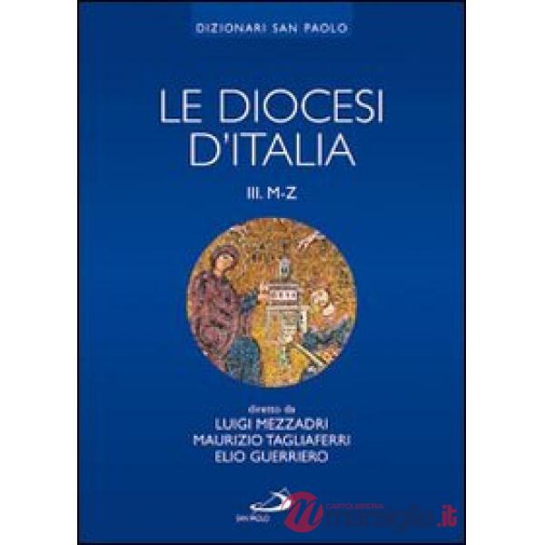 Diocesi d'Italia. Ediz. illustrata (Le). Vol. 3: Le diocesi M-Z