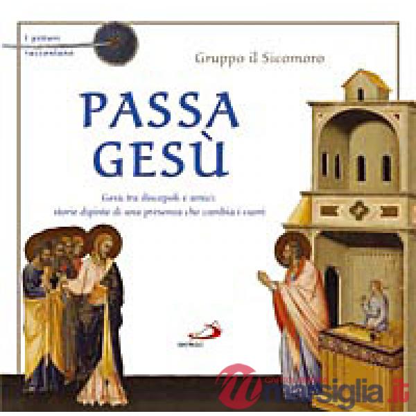 Passa Gesù. I pittori raccontano
