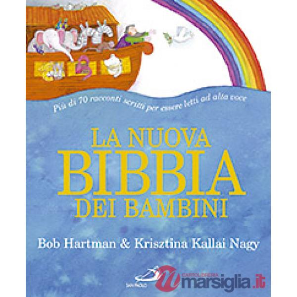 Nuova Bibbia dei bambini. Ediz. illustrata (La)