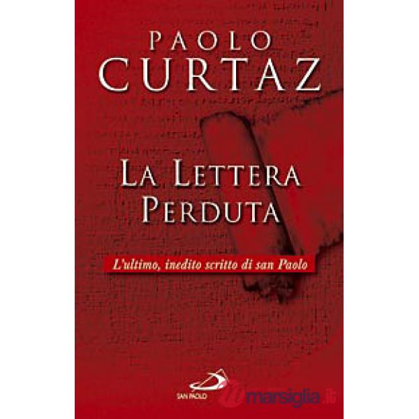 Lettera perduta. L'ultimo, inedito scritto di San Paolo (La)
