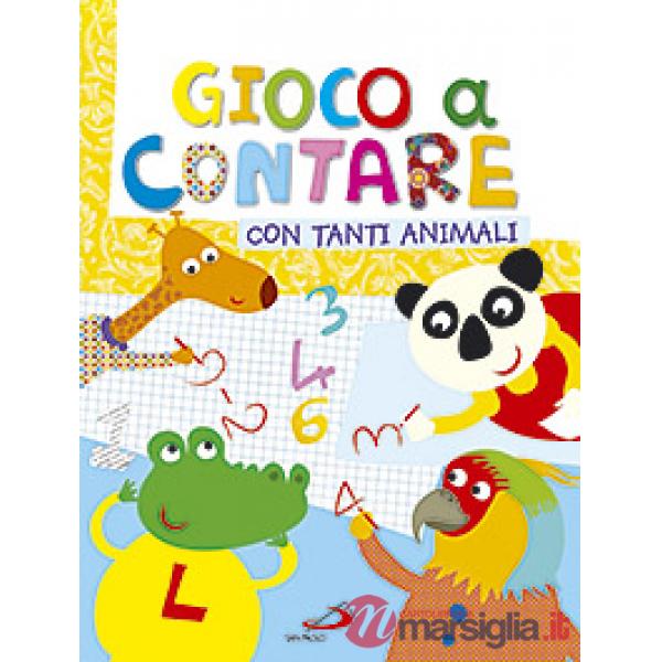 Gioco a contare con tanti animali. Ediz. illustrata