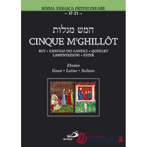 Cinque Meghillôt. Rut, Cantico dei Cantici, Qohelet, Lamentazioni, Ester