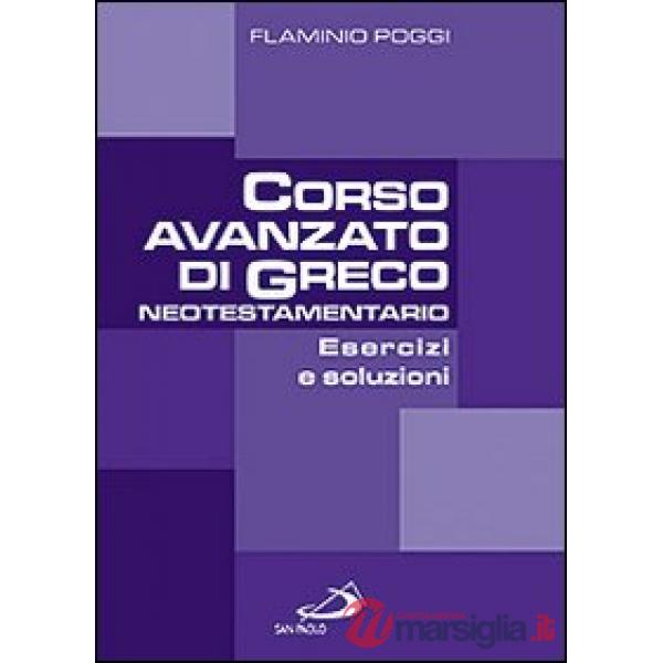 Corso avanzato di Greco neotestamentario. Esercizi e soluzioni