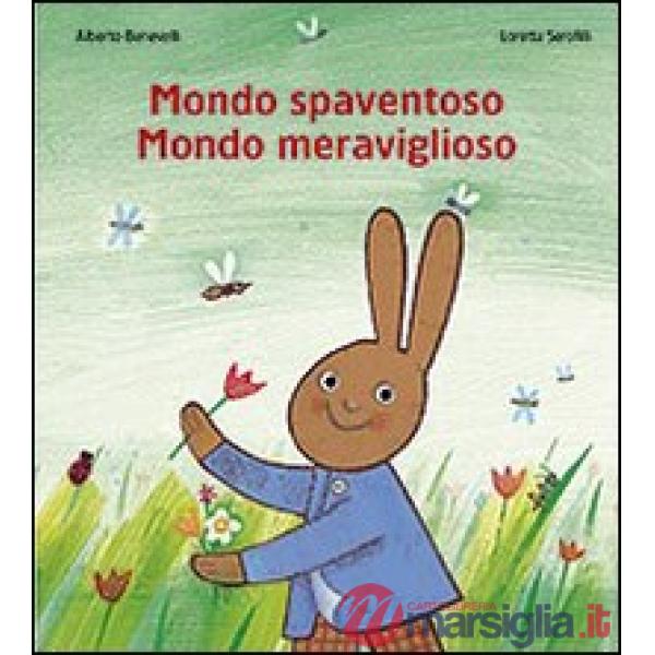 Mondo spaventoso mondo meraviglioso. Ediz. illustrata
