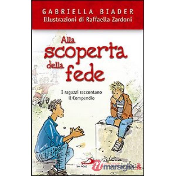 Alla scoperta della fede. I ragazzi raccontano il Compendio