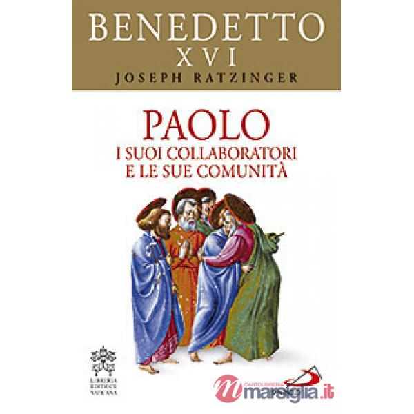 Paolo. I suoi collaboratori e le sue comunità