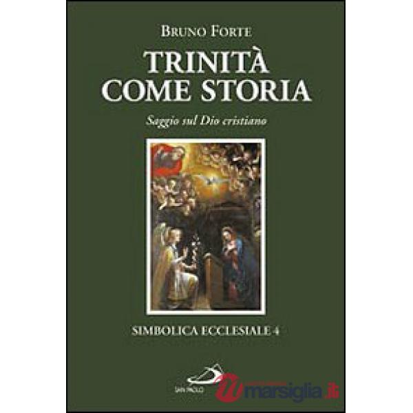 Trinità come storia. Saggio sul Dio cristiano