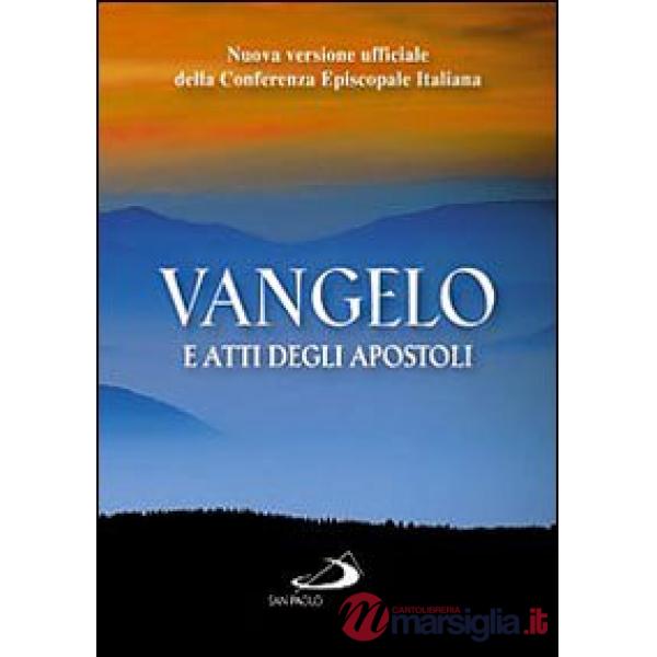 Vangelo e Atti degli apostoli. Nuova versione ufficiale della Conferenza Episcopale Italiana