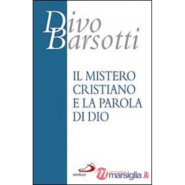 Mistero cristiano e la parola di Dio (Il)