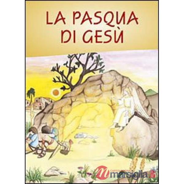 Pasqua di Gesù (La)