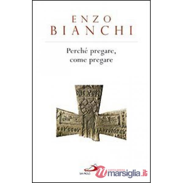 Perché pregare, come pregare
