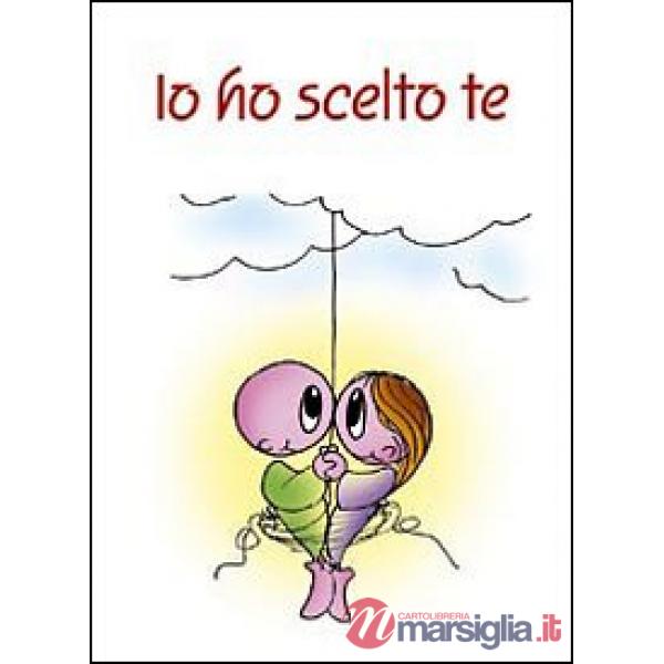 Io ho scelto te