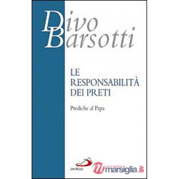 Responsabilità dei preti. Prediche al papa (La)