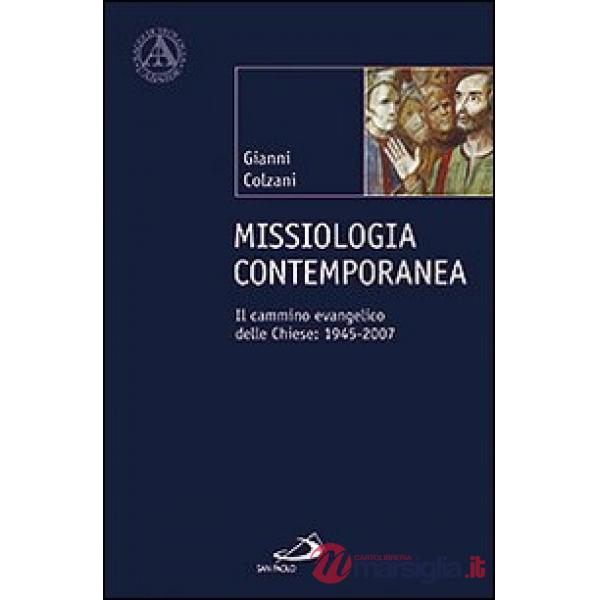 Missiologia contemporanea. Il cammino evangelico delle chiese: 1945-2007