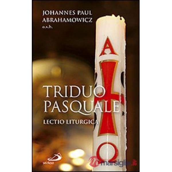 Triduo pasquale. Lectio liturgica