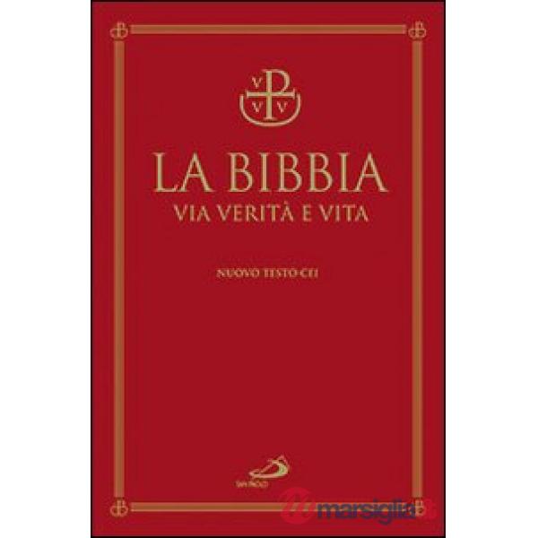 Bibbia. Via verità e vita. Ediz. a caratteri grandi (La)
