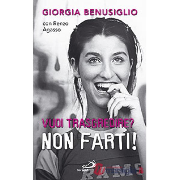 Vuoi trasgredire? Non farti!