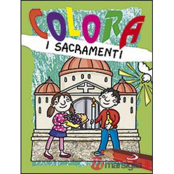Colora i sacramenti. Ediz. illustrata
