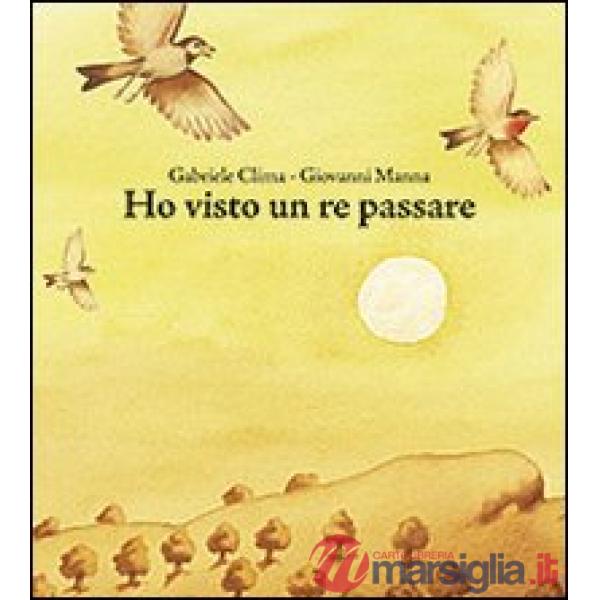 Ho visto un re passare