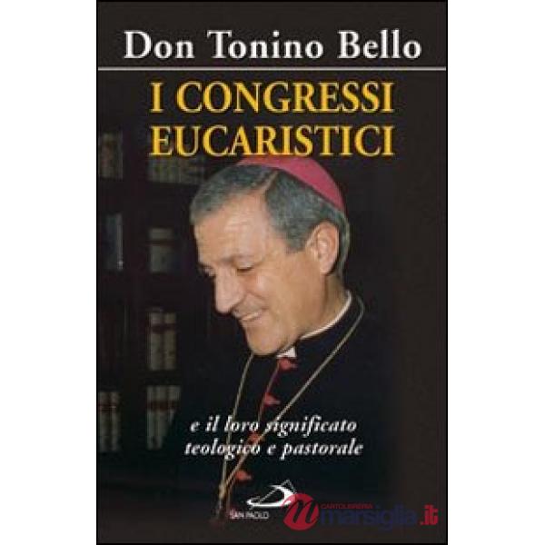 Congressi eucaristici e il loro significato teologico e pastorale (I)