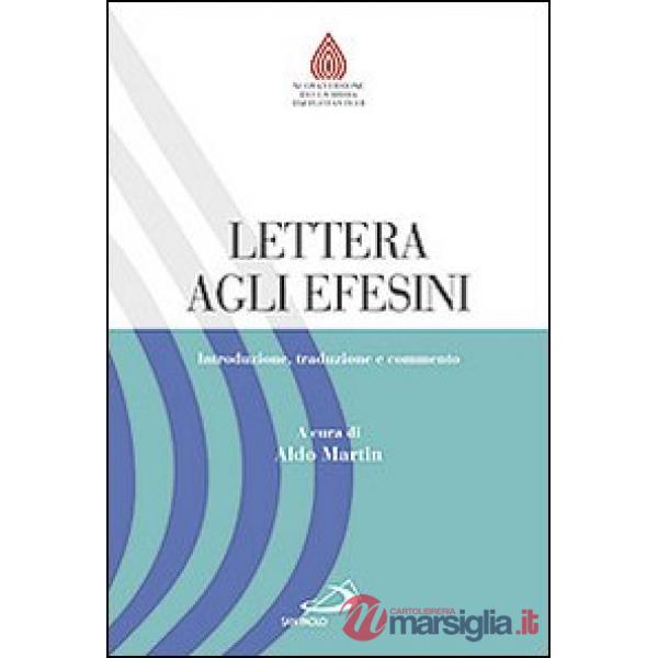 Lettera agli Efesini. Introduzione, traduzione e commento