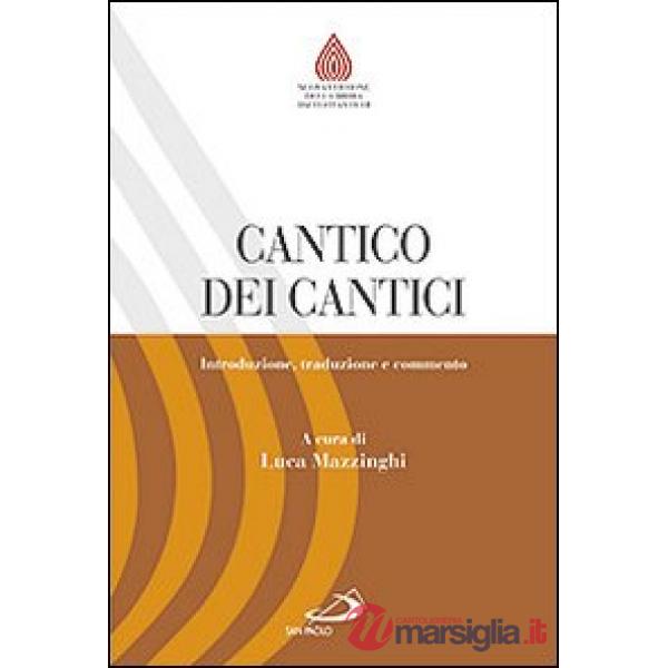 Cantico dei cantici. Introduzione, traduzione e commento
