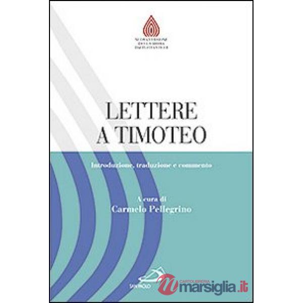 Lettere a Timoteo. Introduzione, traduzione e commento