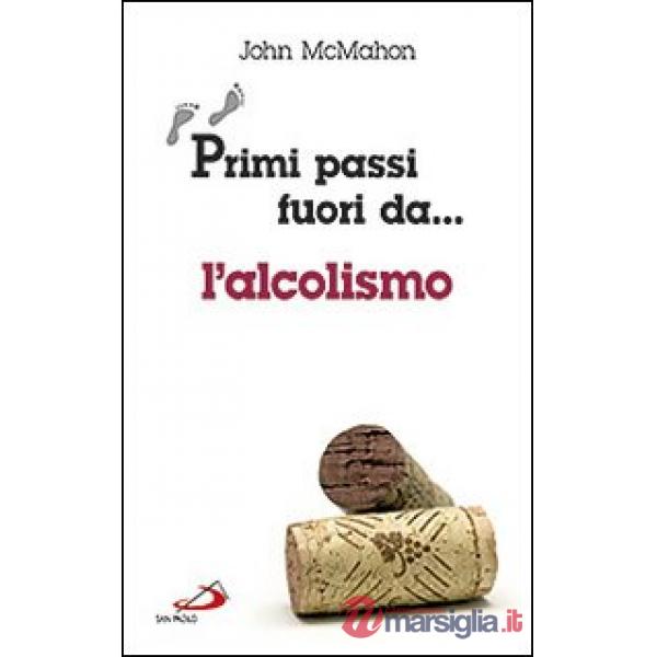 Primi passi fuori da... L'alcolismo