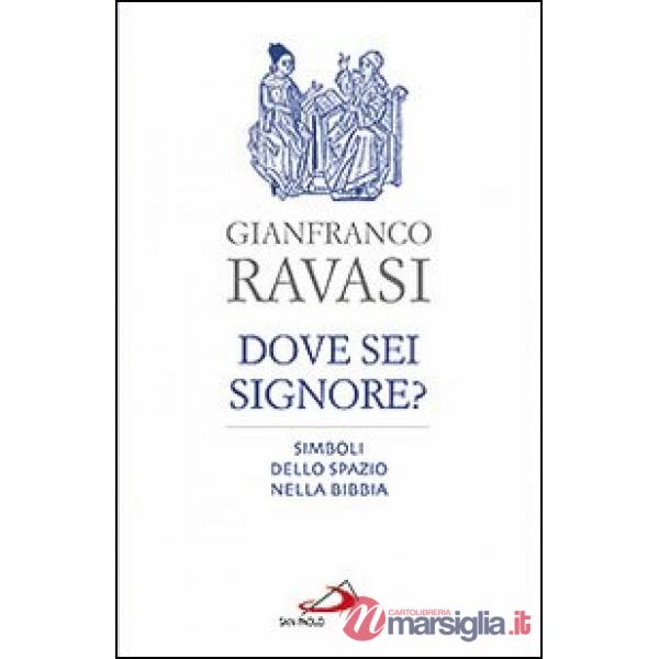 Dove sei, Signore? Simboli dello spazio nella Bibbia