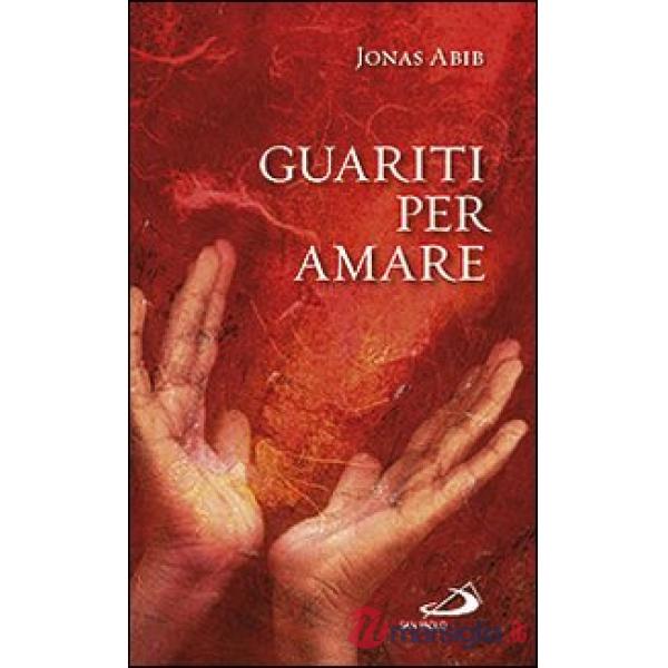 Guariti per amare