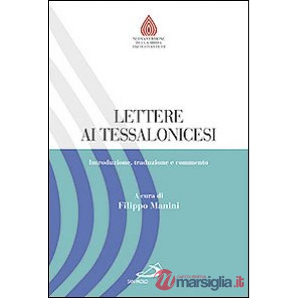 Lettere ai Tessalonicesi. Introduzione, traduzione e commento
