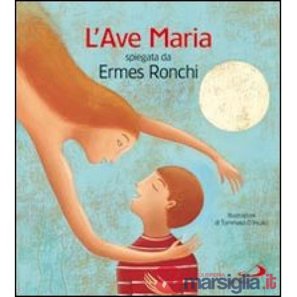 Ave Maria spiegata da Ermes Ronchi (L')