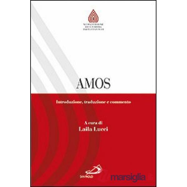 Amos. Introduzione, traduzione e commento