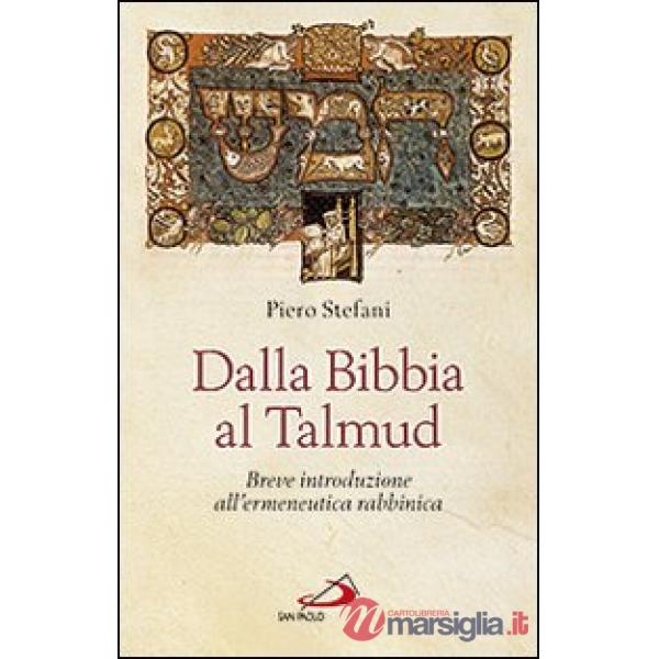 Dalla Bibbia al Talmud. Breve introduzione all'ermeneutica rabbinica
