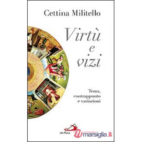 Virtù e vizi. Tema, contrappunto e variazioni